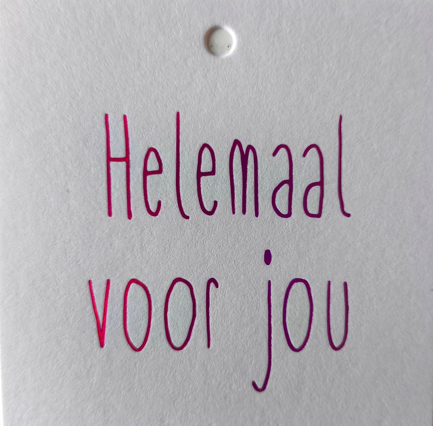 Kaartje " Helemaal voor jou" (Small)