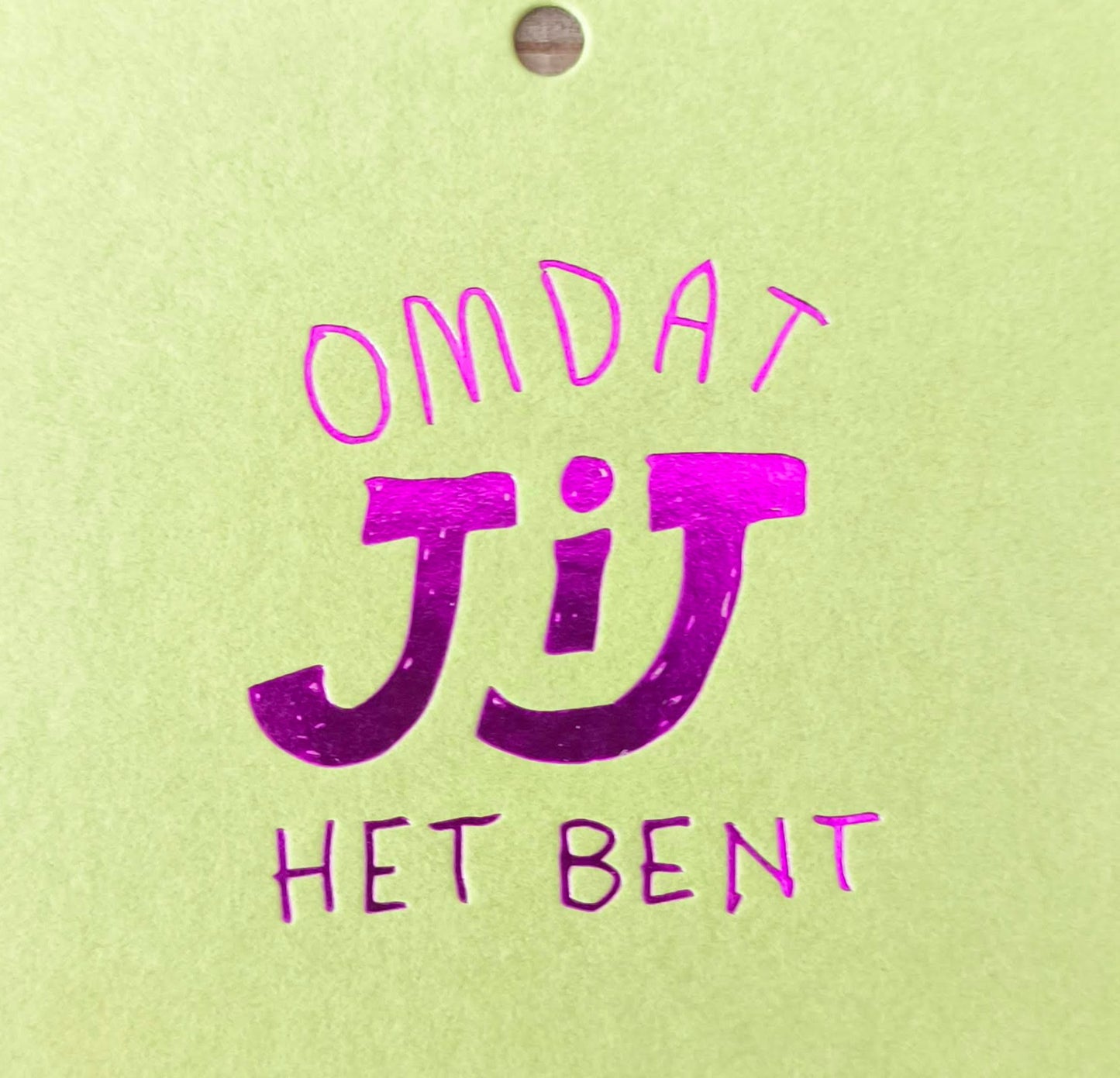 Kaartje " Omdat jij het bent" (Small)